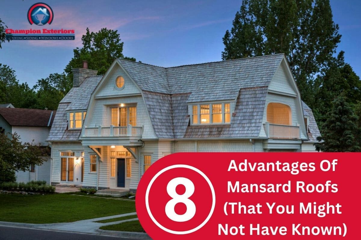 8 Advantages Of Mansard Roofs (That You Might Not Have Known)