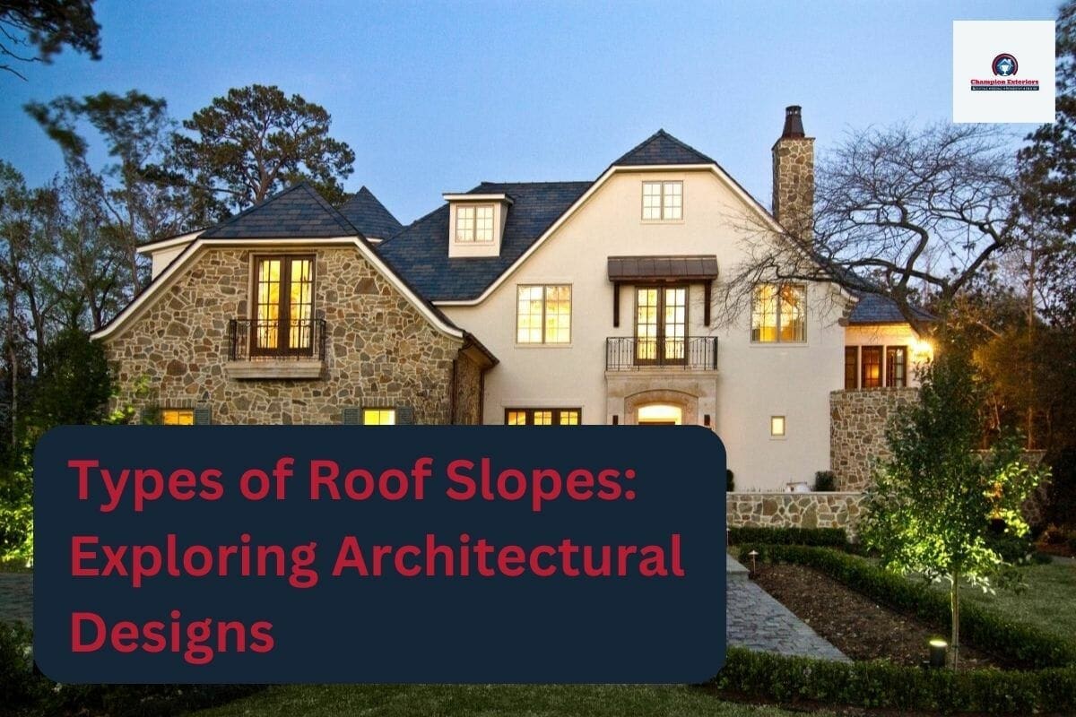 Different Types of Roof Slopes: Exploring Architectural Designs
