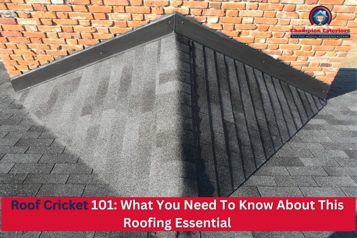Roof Cricket 101: What You Need To Know About This Roofing Essential