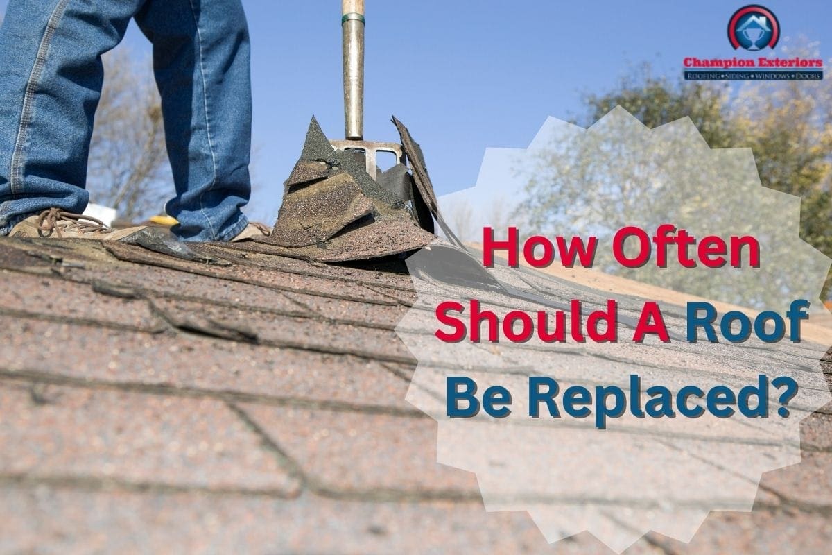 How Often Should A Roof Be Replaced?