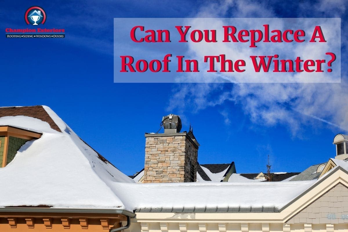 Can You Replace A Roof In The Winter?