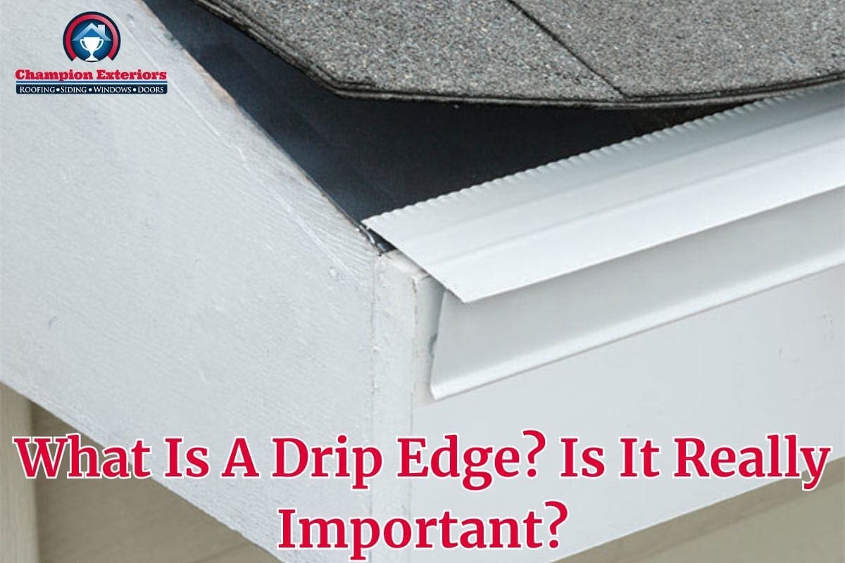 What Is A Drip Edge? Is It Really Important?
